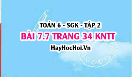 Bài 7.7 trang 34 Toán 6 Tập 2 Kết nối tri thức